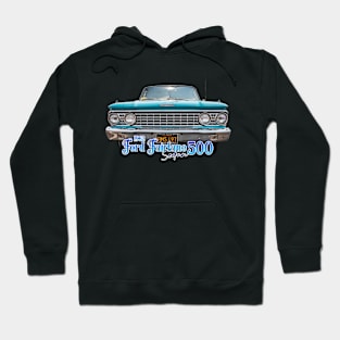 1962 Ford Fairlane 500 Sedan Hoodie